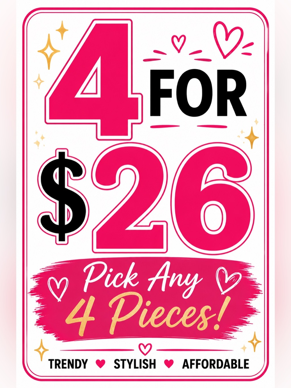 4 FOR $26 BUNDLE